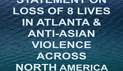 Statement on Anti-Asian Violence Across North America